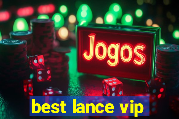 best lance vip